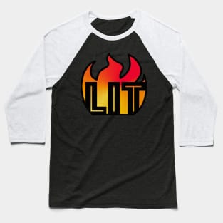 LIT (FIRE) Baseball T-Shirt